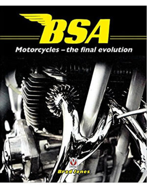 BSA Motorcycles - The Final Evolution